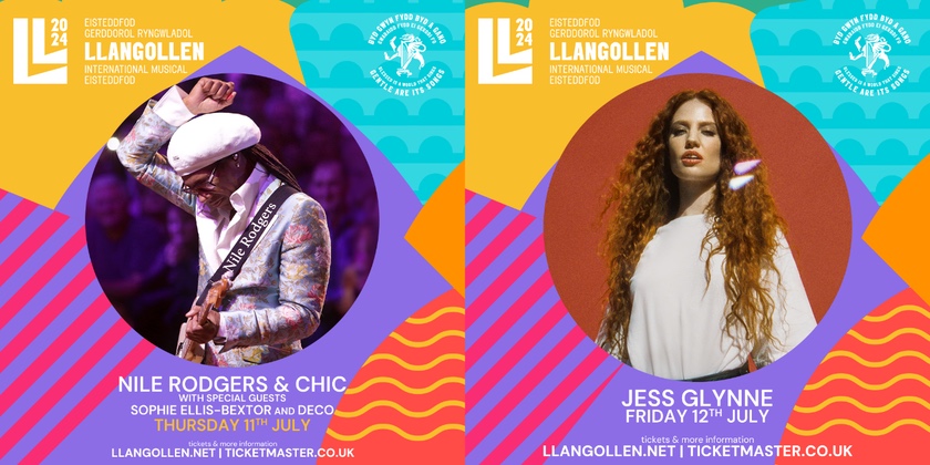 Nile Rodgers & CHIC and Jess Glynne announced as Llangollen International Musical Eisteddfod headliners